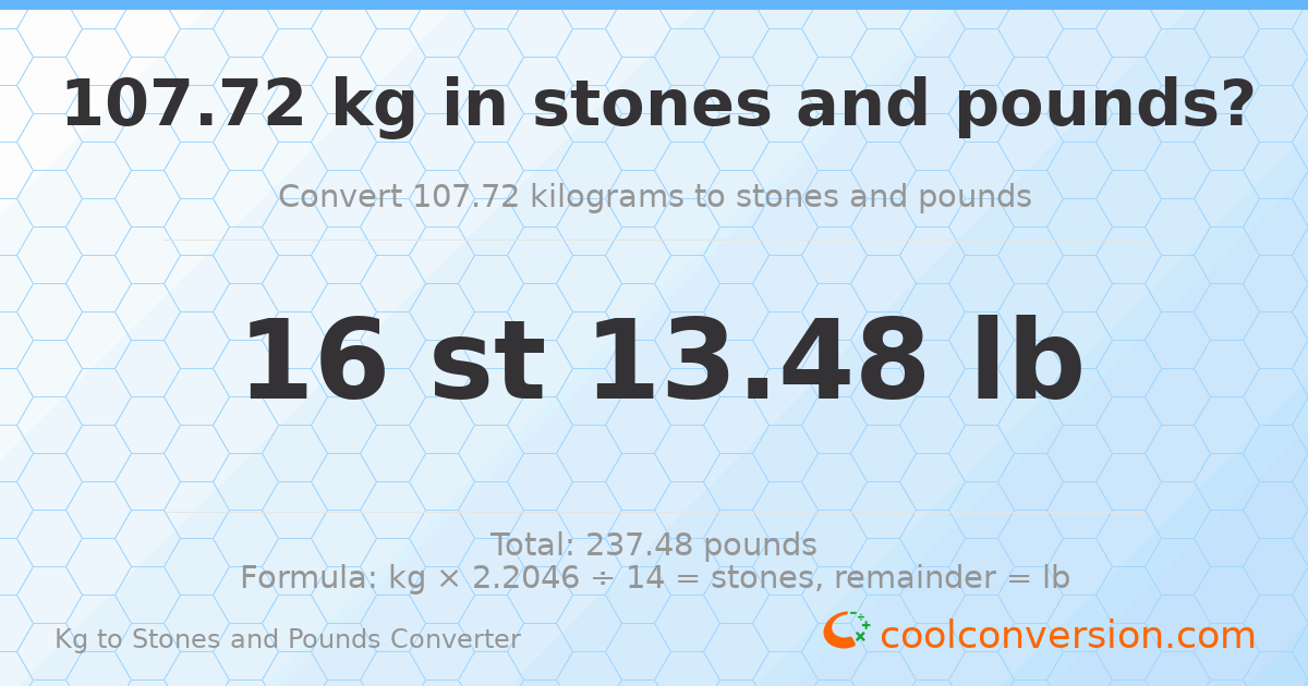 107.72 kg to stones and pounds — 107.72 kg = 16 st 13.48 lb