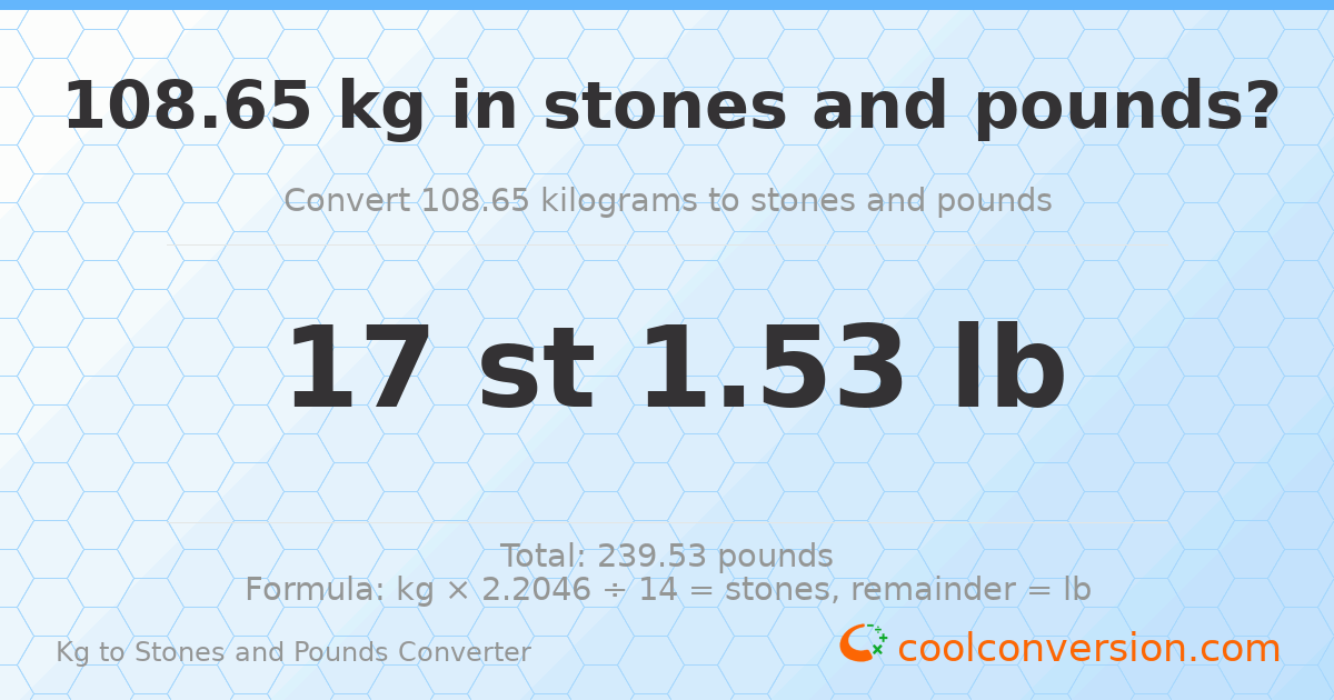108.65 kg to stones and pounds — 108.65 kg = 17 st 1.53 lb
