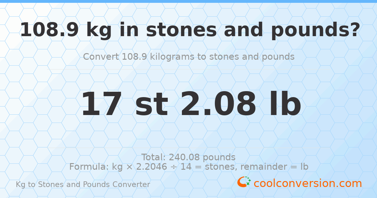 108.90 kg to stones and pounds — 108.90 kg = 17 st 2.08 lb