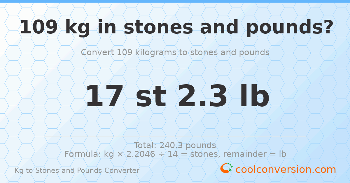 109 kg to stones and pounds — 109 kg = 17 st 2.30 lb