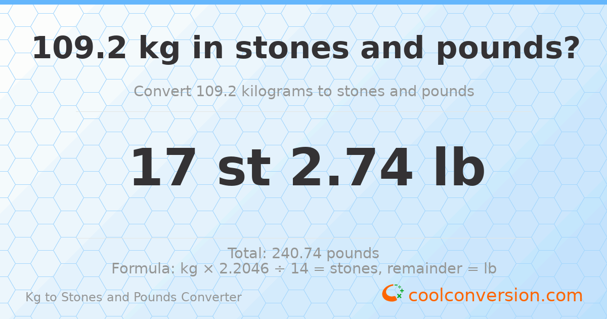 109.20 kg to stones and pounds — 109.20 kg = 17 st 2.74 lb