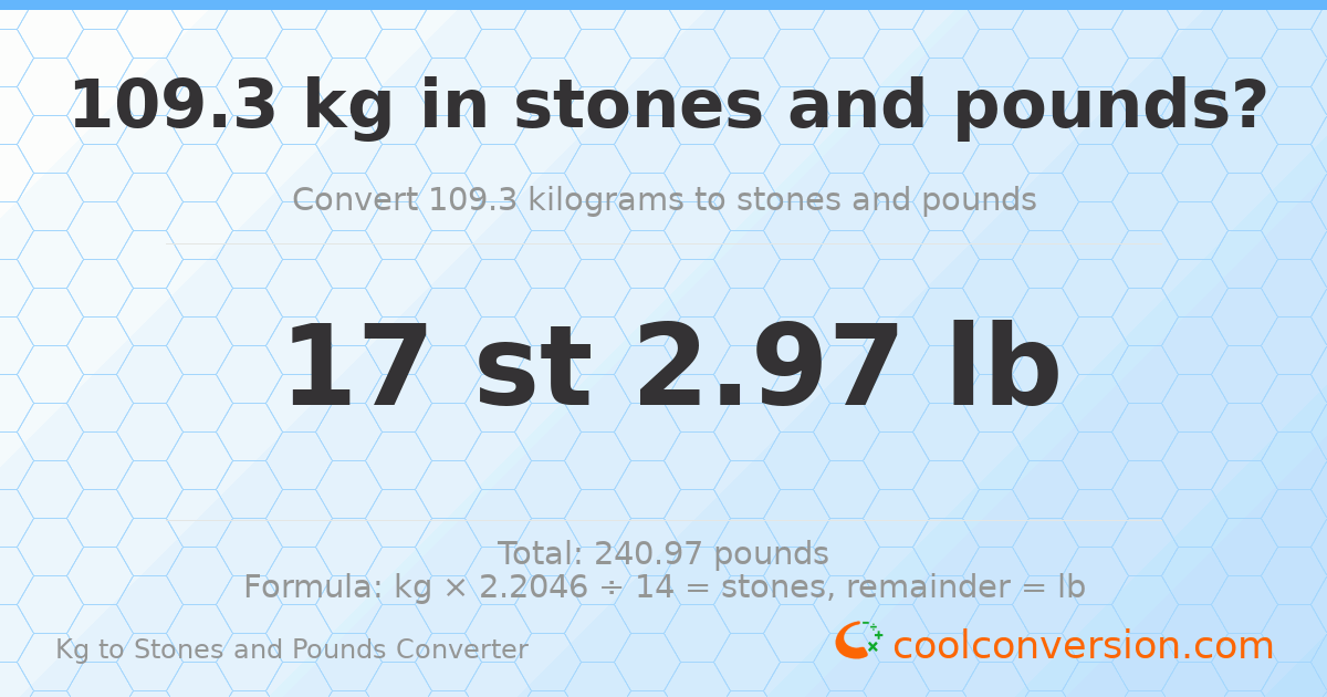 109.3 kg to stones and pounds — 109.3 kg = 17 st 2.97 lb
