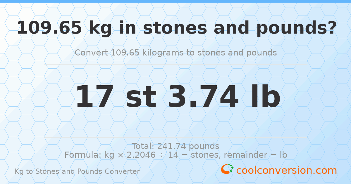 109.65 kg to stones and pounds — 109.65 kg = 17 st 3.74 lb