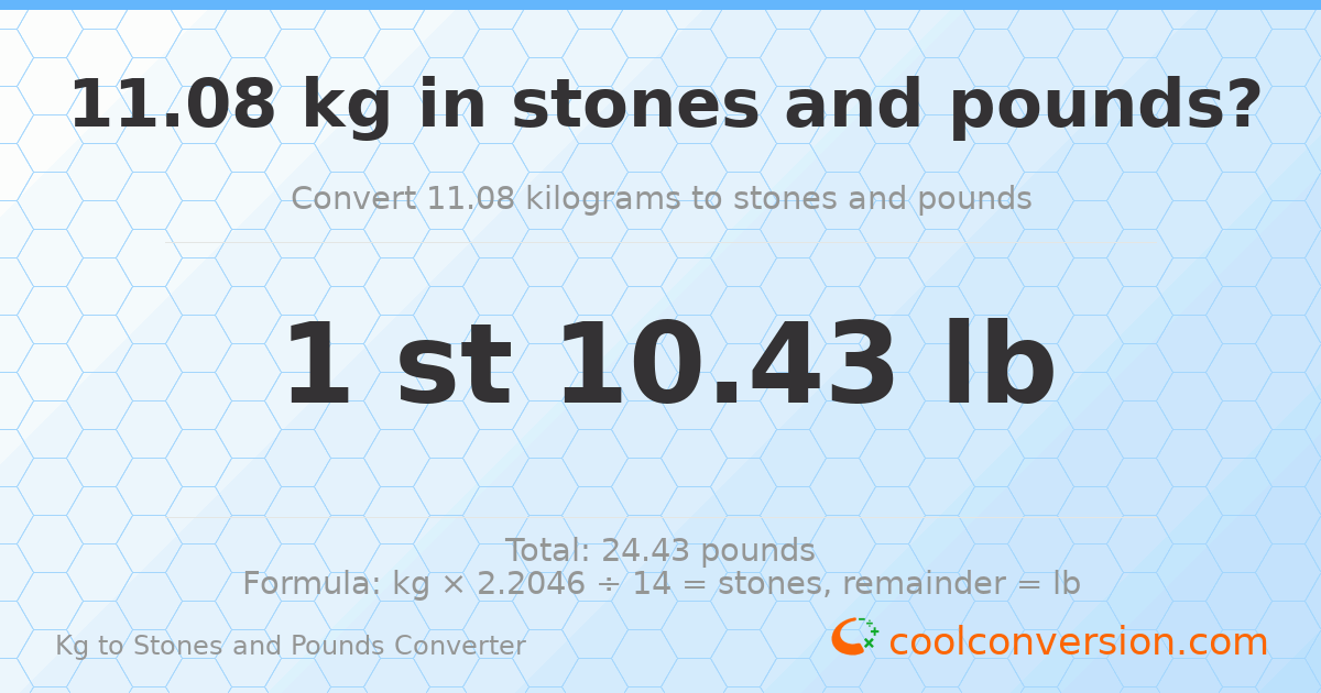 11.08 kg to stones and pounds — 11.08 kg = 1 st 10.43 lb