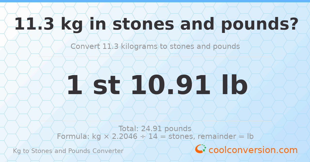 11.30 kg to stones and pounds — 11.30 kg = 1 st 10.91 lb