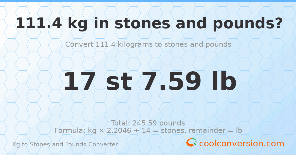 111.40 kg to stones and pounds — 111.40 kg = 17 st 7.59 lb