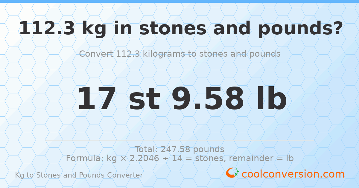 112.30 kg to stones and pounds — 112.30 kg = 17 st 9.58 lb