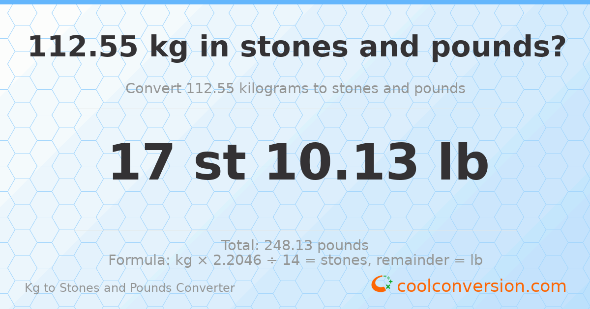 112.55 kg to stones and pounds — 112.55 kg = 17 st 10.13 lb