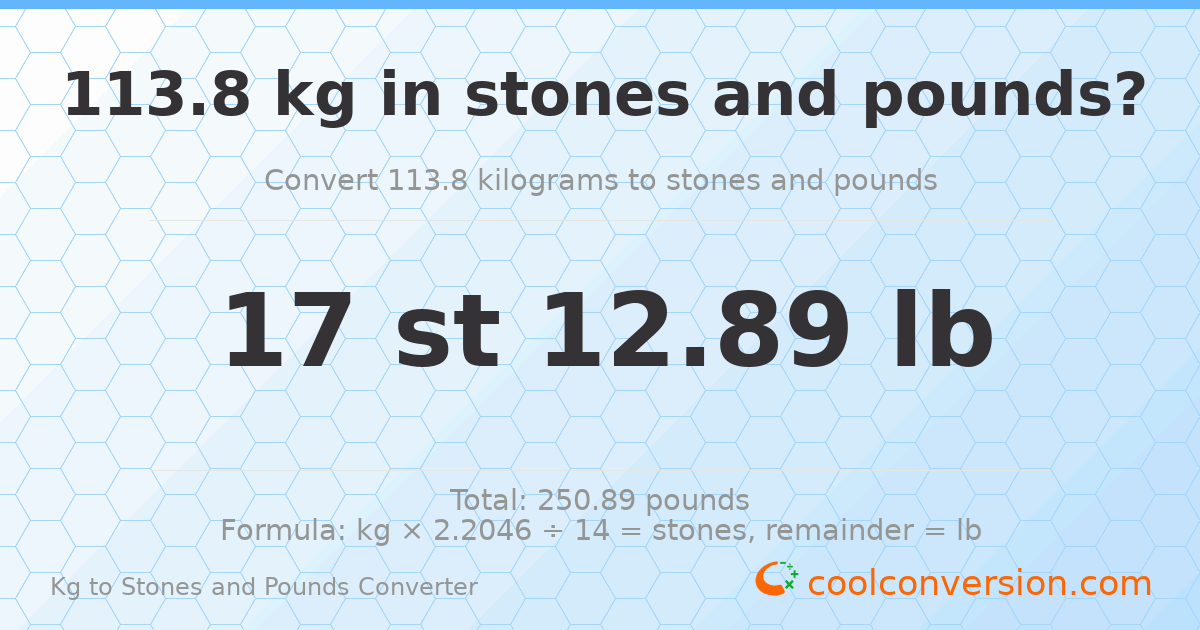 113.8 kg to stones and pounds — 113.8 kg = 17 st 12.89 lb