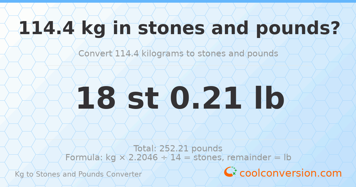 114.40 kg to stones and pounds — 114.40 kg = 18 st 0.21 lb