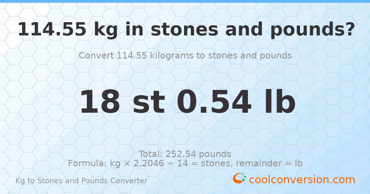114.55 kg to stones and pounds — 114.55 kg = 18 st 0.54 lb