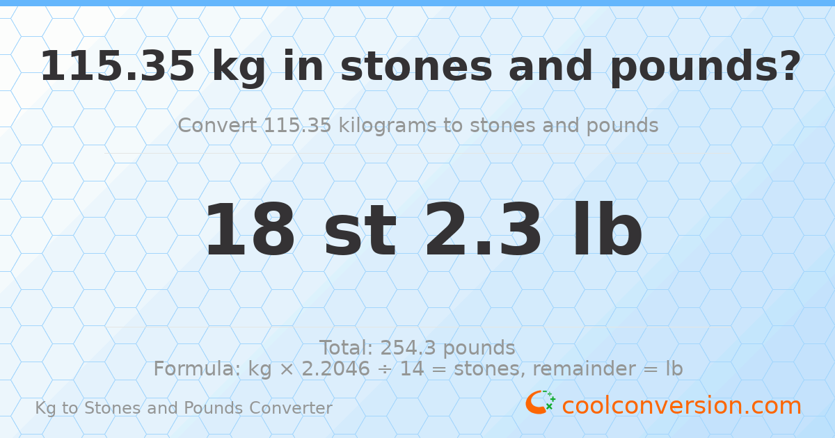 115.35 kg to stones and pounds — 115.35 kg = 18 st 2.30 lb