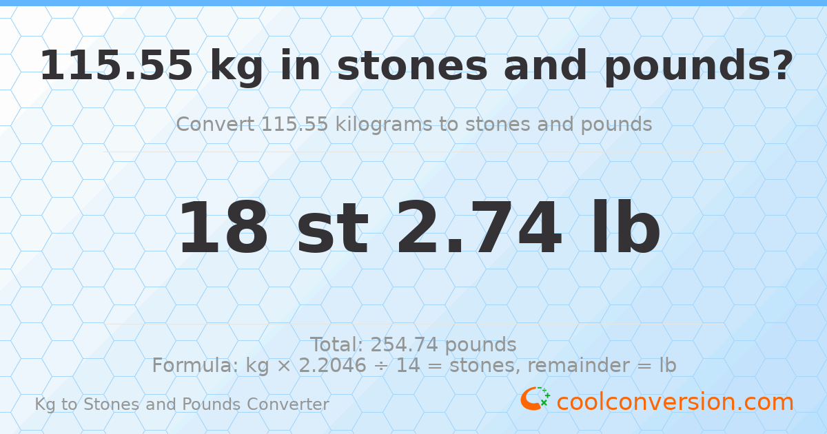 115.55 kg to stones and pounds — 115.55 kg = 18 st 2.74 lb