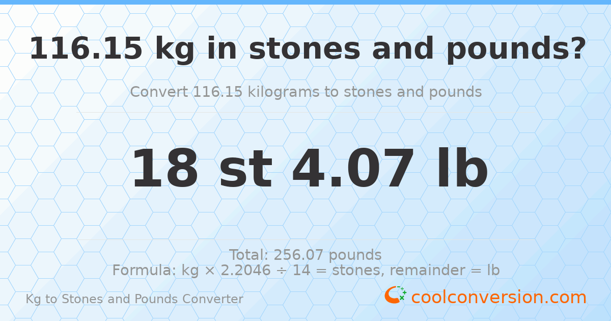 116.15 kg to stones and pounds — 116.15 kg = 18 st 4.07 lb