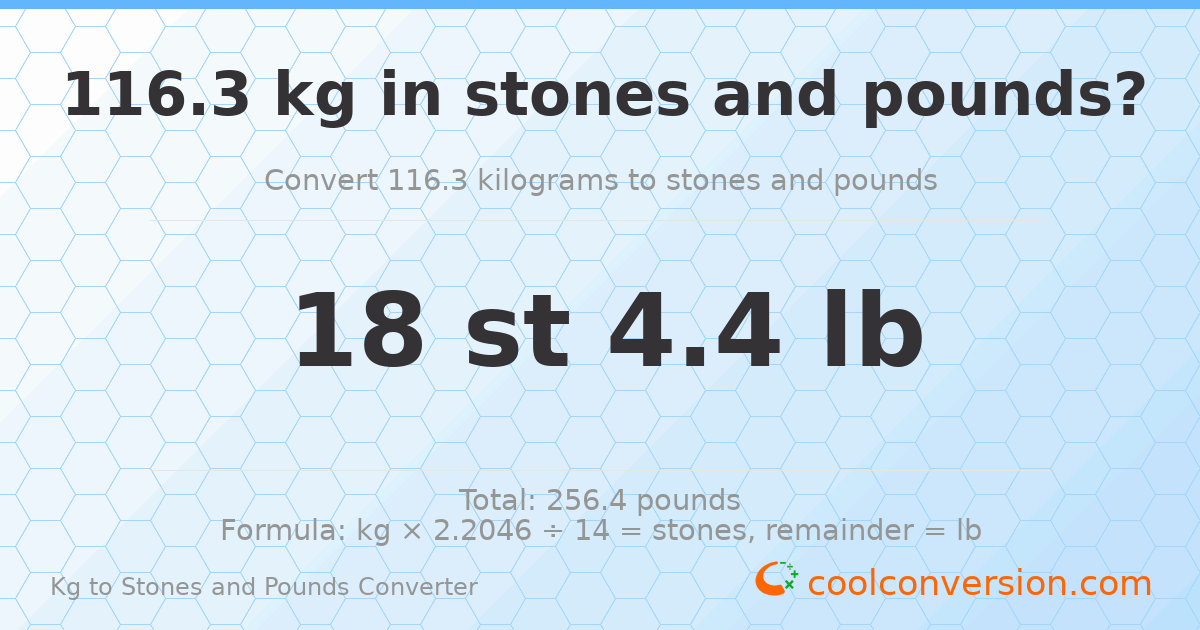 116.3 kg to stones and pounds — 116.3 kg = 18 st 4.40 lb