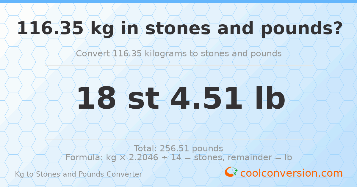 116.35 kg to stones and pounds — 116.35 kg = 18 st 4.51 lb