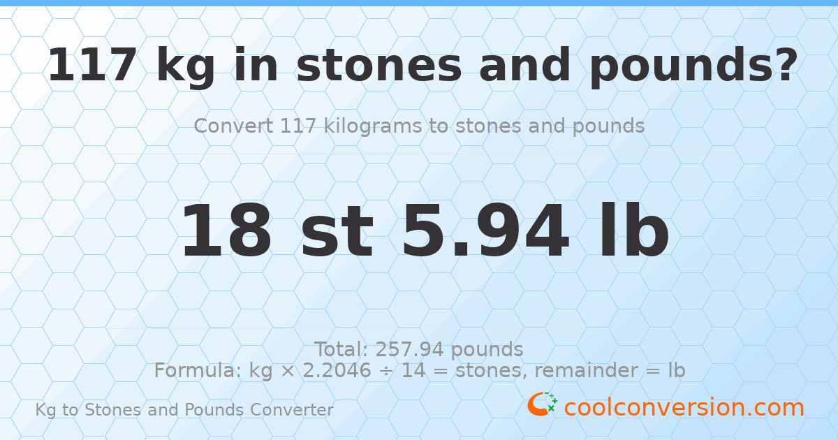 117 kg to stones and pounds — 117 kg = 18 st 5.94 lb