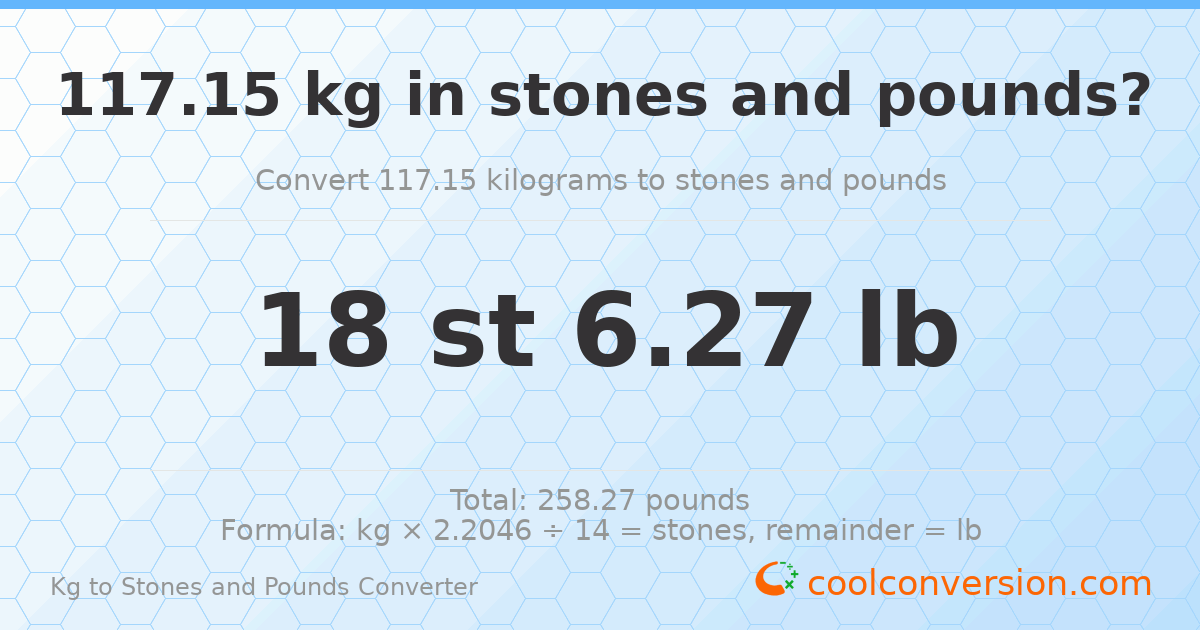 117.15 kg to stones and pounds — 117.15 kg = 18 st 6.27 lb