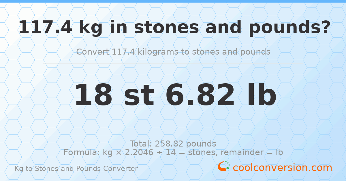 117.4 kg to stones and pounds — 117.4 kg = 18 st 6.82 lb