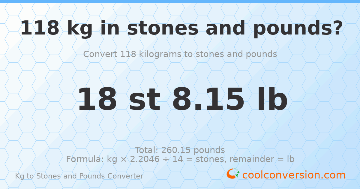 118 kg to stones and pounds — 118 kg = 18 st 8.15 lb