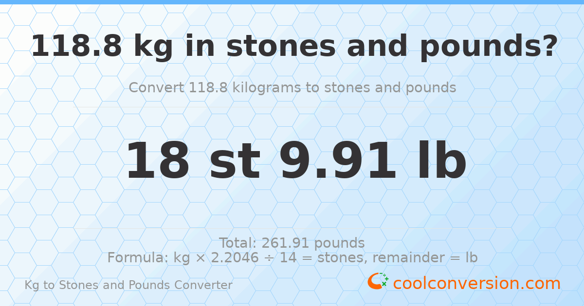 118.8 kg to stones and pounds — 118.8 kg = 18 st 9.91 lb