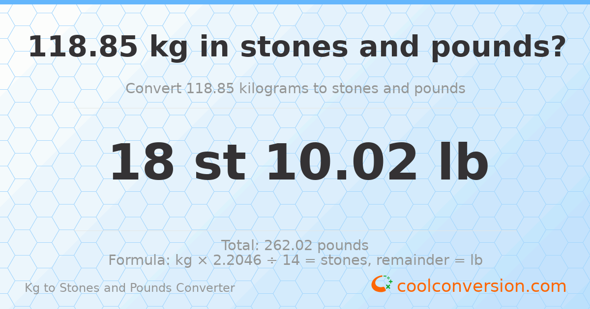 118.85 kg to stones and pounds — 118.85 kg = 18 st 10.02 lb