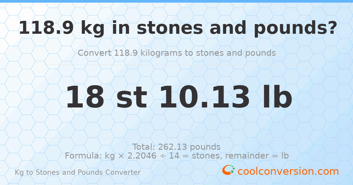 118.9 kg to stones and pounds — 118.9 kg = 18 st 10.13 lb