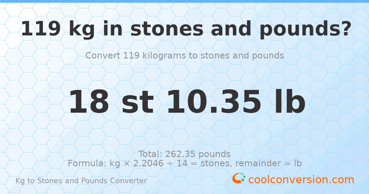 119 kg to stones and pounds — 119 kg = 18 st 10.35 lb