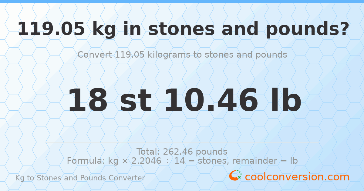 119.05 kg to stones and pounds — 119.05 kg = 18 st 10.46 lb