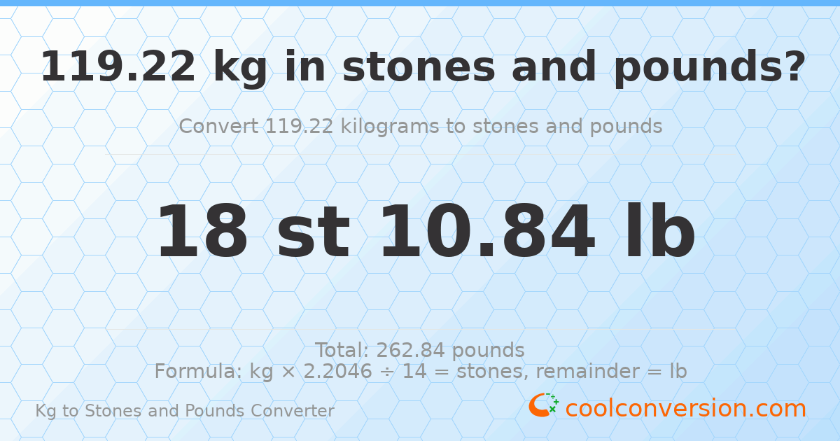 119.22 kg to stones and pounds — 119.22 kg = 18 st 10.84 lb