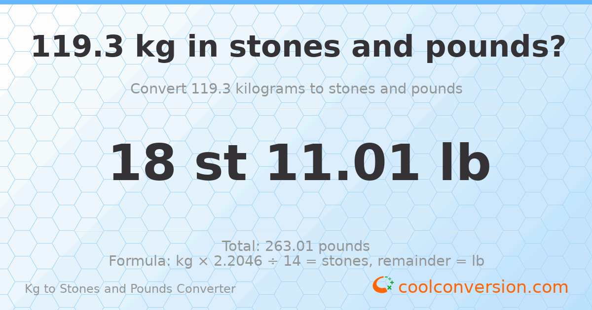 119.3 kg to stones and pounds — 119.3 kg = 18 st 11.01 lb