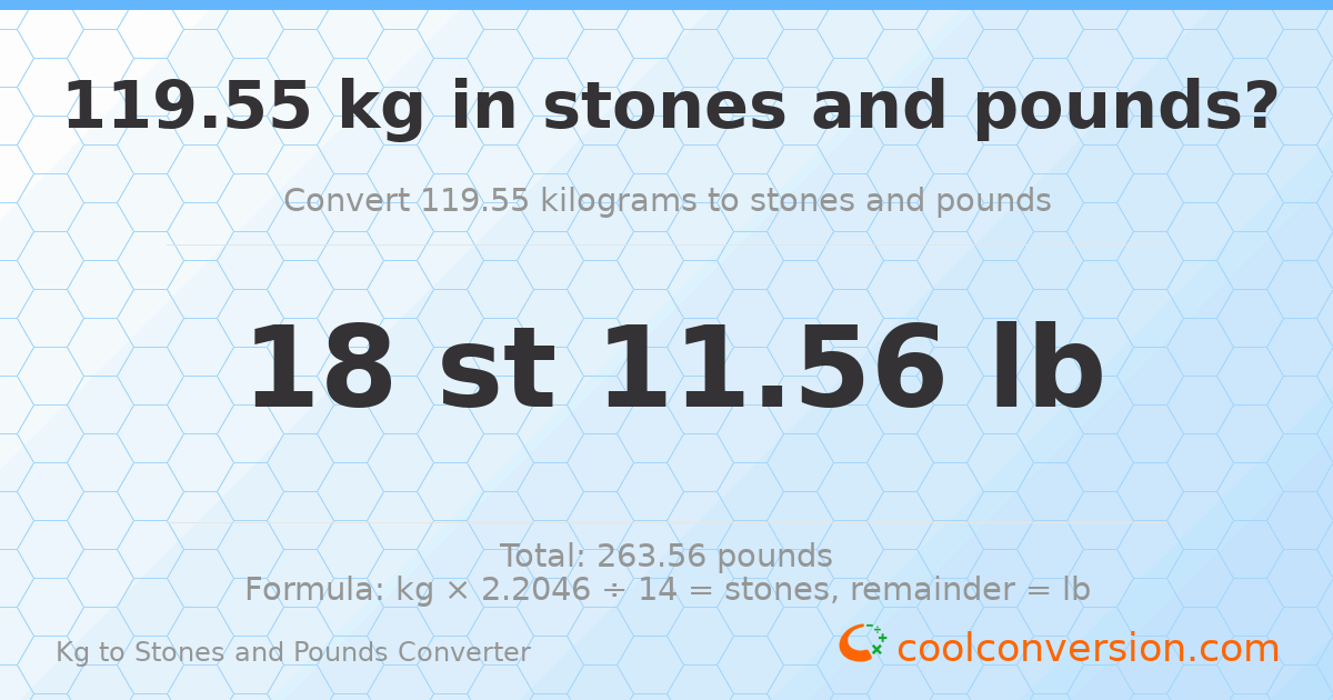 119.55 kg to stones and pounds — 119.55 kg = 18 st 11.56 lb