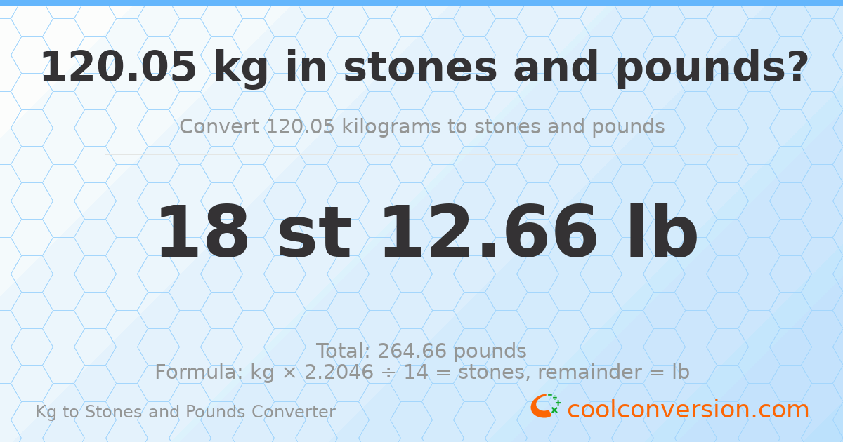 120.05 kg to stones and pounds — 120.05 kg = 18 st 12.66 lb