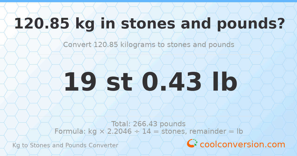 120.85 kg to stones and pounds — 120.85 kg = 19 st 0.43 lb