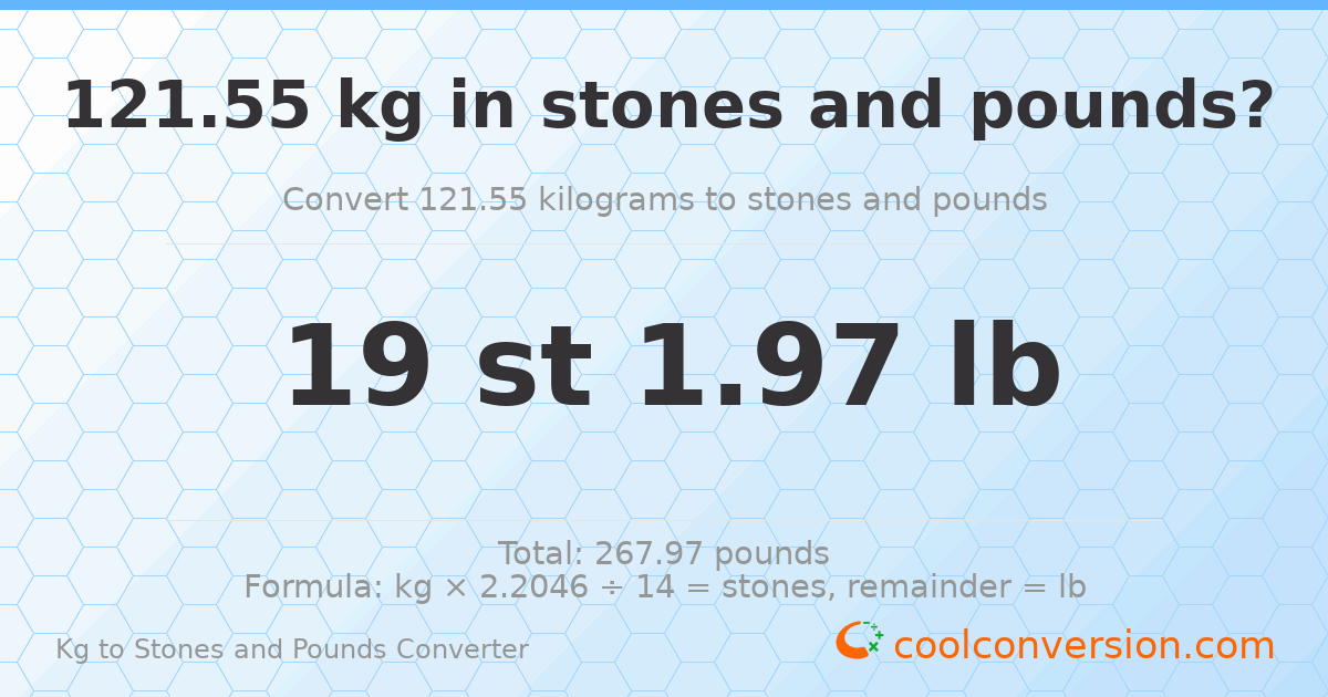 121.55 kg to stones and pounds — 121.55 kg = 19 st 1.97 lb