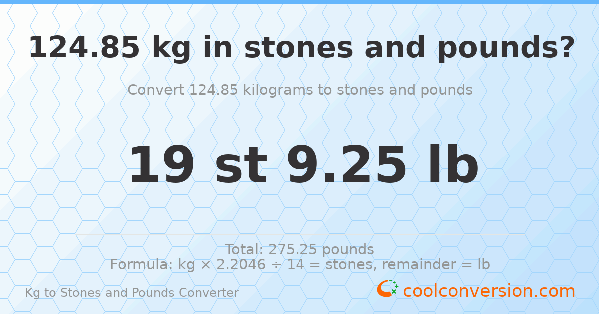 124.85 kg to stones and pounds — 124.85 kg = 19 st 9.25 lb