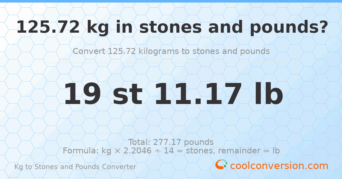 125.72 kg to stones and pounds — 125.72 kg = 19 st 11.17 lb