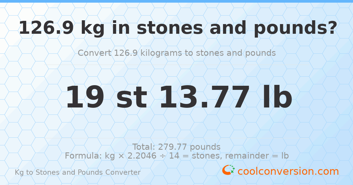 126.9 kg to stones and pounds — 126.9 kg = 19 st 13.77 lb