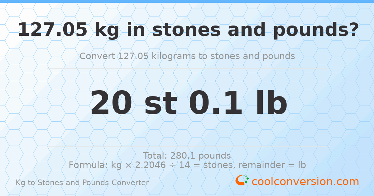 127.05 kg to stones and pounds — 127.05 kg = 20 st 0.10 lb