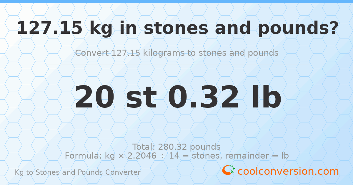 127.15 kg to stones and pounds — 127.15 kg = 20 st 0.32 lb