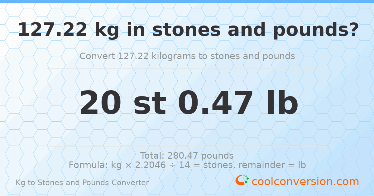 127.22 kg to stones and pounds — 127.22 kg = 20 st 0.47 lb