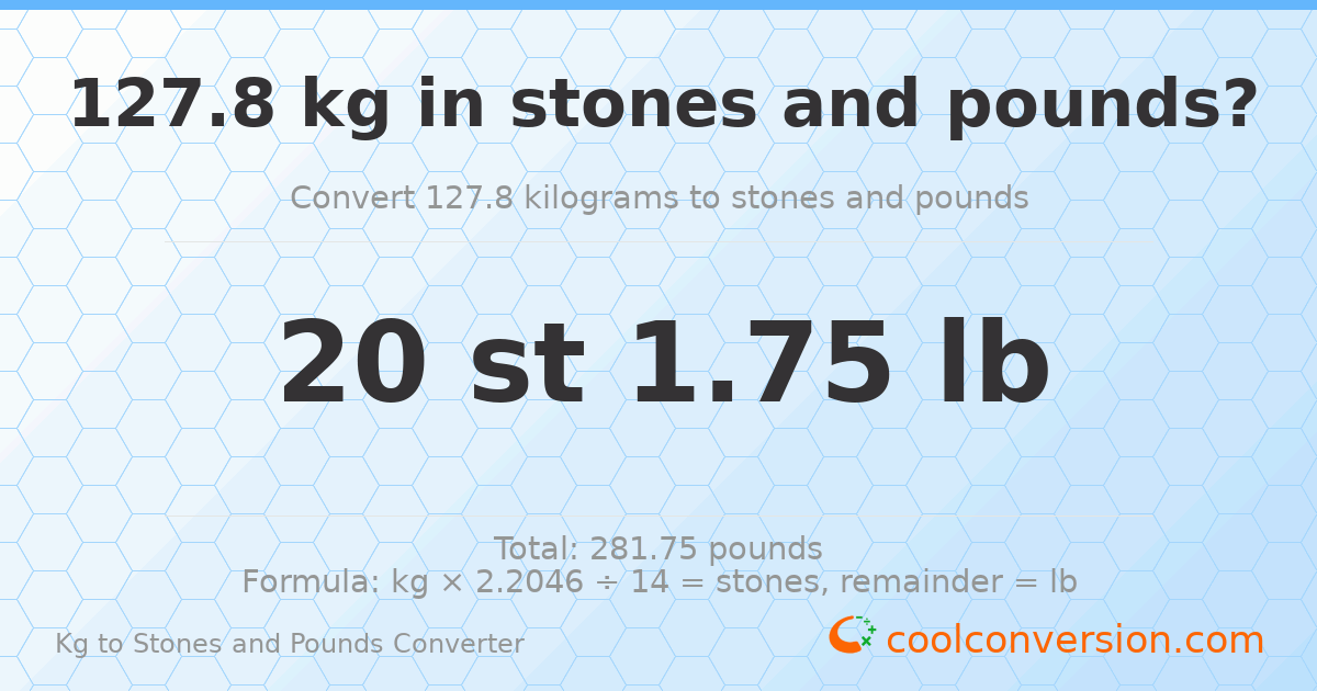 127.8 kg to stones and pounds — 127.8 kg = 20 st 1.75 lb