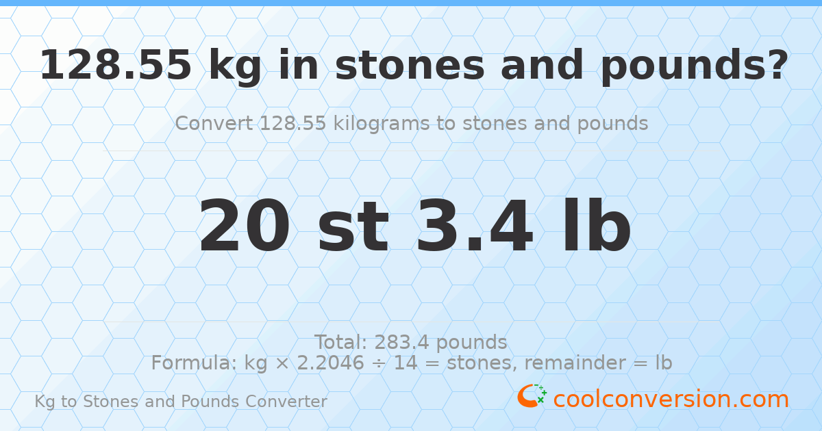 128.55 kg to stones and pounds — 128.55 kg = 20 st 3.40 lb