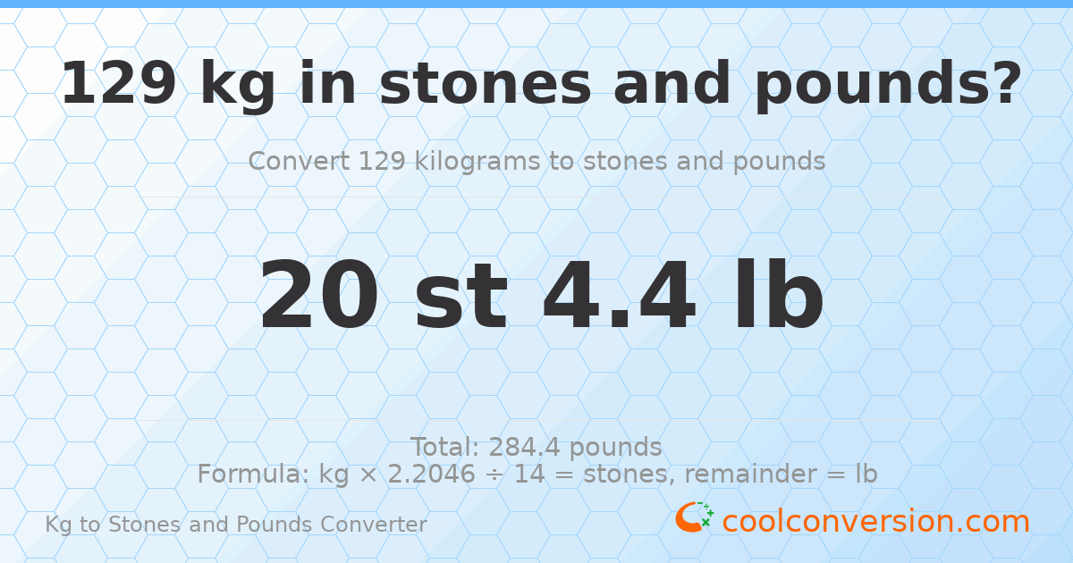 129 kg to stones and pounds — 129 kg = 20 st 4.40 lb
