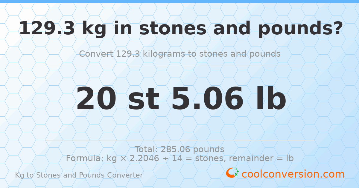 129.30 kg to stones and pounds — 129.30 kg = 20 st 5.06 lb