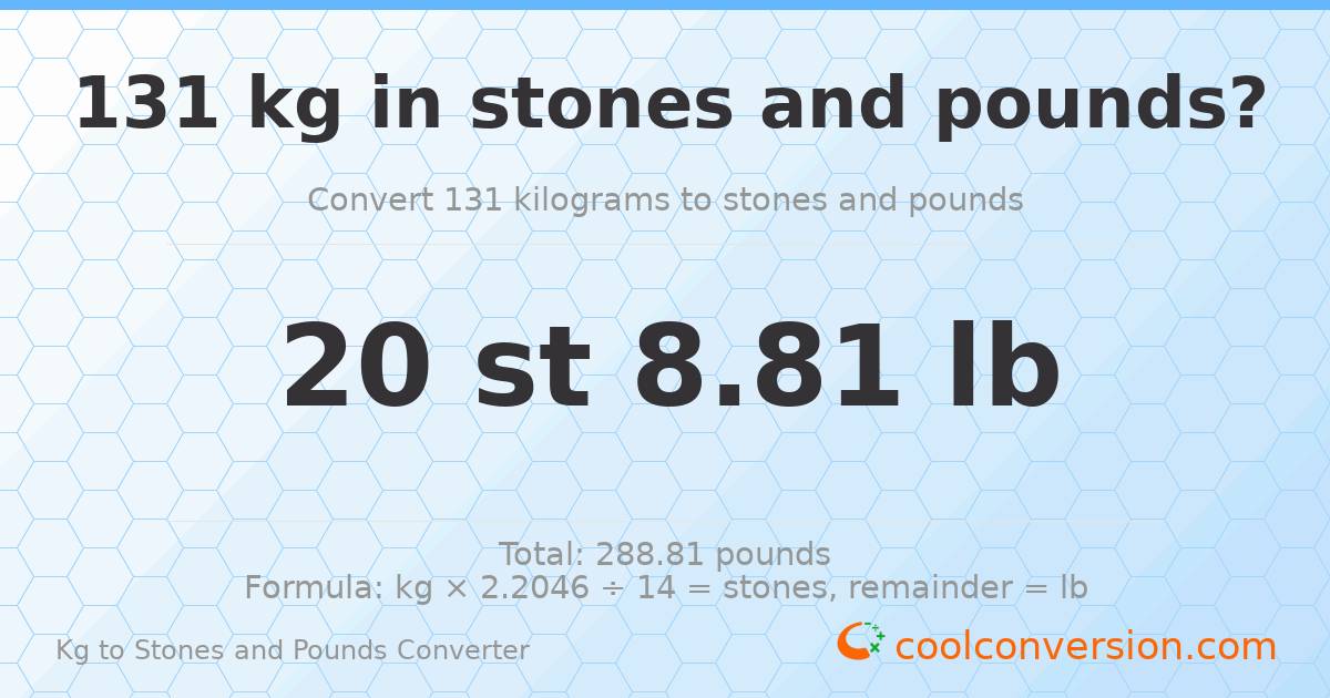 131 kg to stones and pounds — 131 kg = 20 st 8.81 lb
