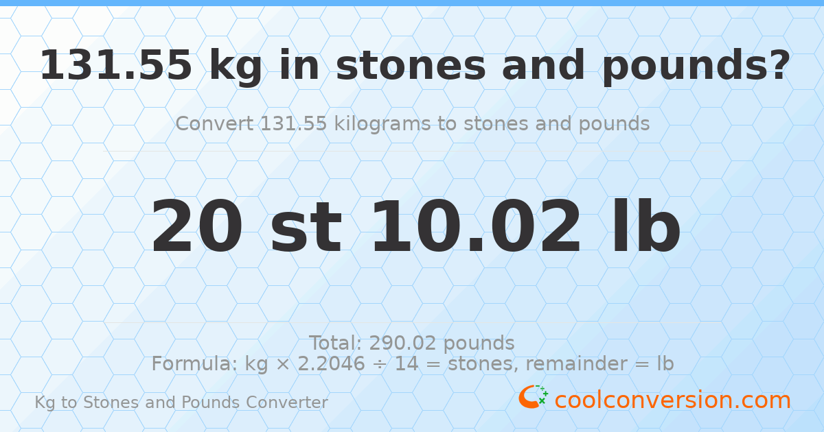 131.55 kg to stones and pounds — 131.55 kg = 20 st 10.02 lb