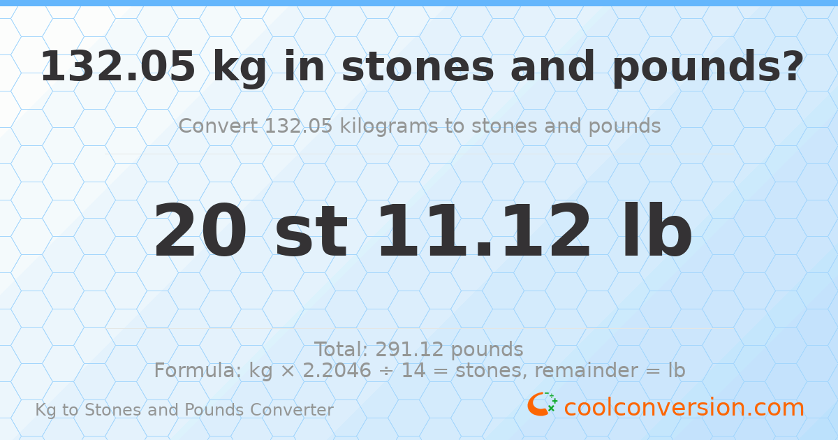132.05 kg to stones and pounds — 132.05 kg = 20 st 11.12 lb