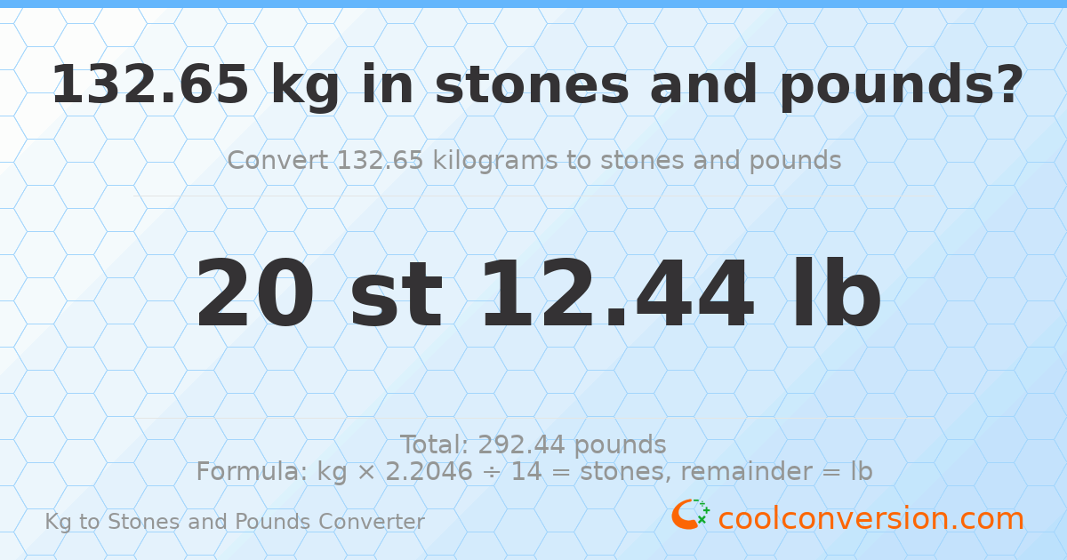 132.65 kg to stones and pounds — 132.65 kg = 20 st 12.44 lb