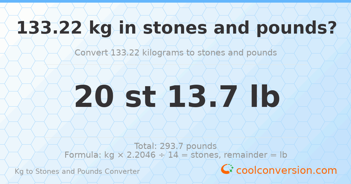 133.22 kg to stones and pounds — 133.22 kg = 20 st 13.70 lb
